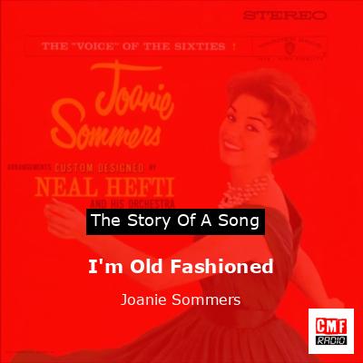 I’m Old Fashioned – Joanie Sommers