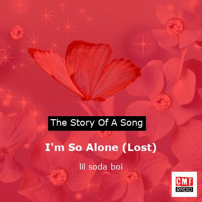 final cover Im So Alone Lost lil soda boi