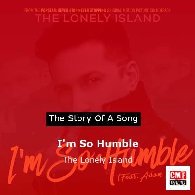 I’m So Humble – The Lonely Island