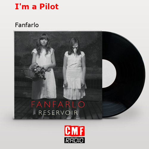 I’m a Pilot – Fanfarlo