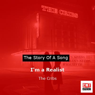 I’m a Realist – The Cribs