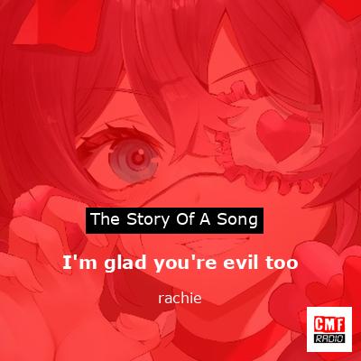 I’m glad you’re evil too – rachie