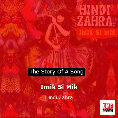 Terminologi barbermaskine uregelmæssig The story and meaning of the song 'Imik Si Mik - Hindi Zahra '