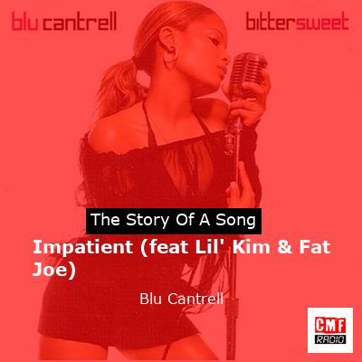 final cover Impatient feat Lil Kim Fat Joe Blu Cantrell