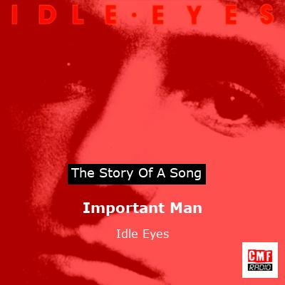 Important Man – Idle Eyes