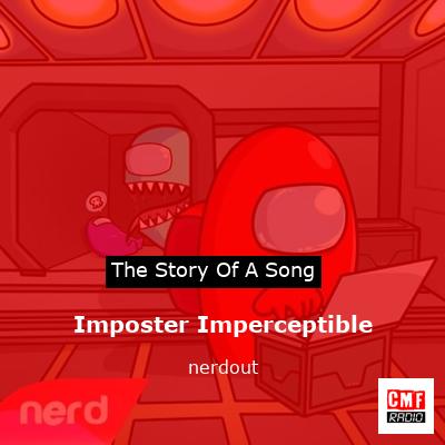 Imposter Imperceptible – nerdout