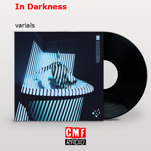 In Darkness – varials