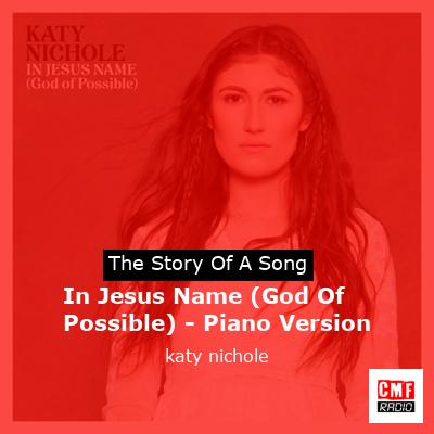 The story and meaning of the song 'In Jesus Name - katy nichole