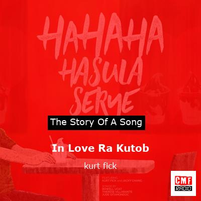 In Love Ra Kutob – kurt fick