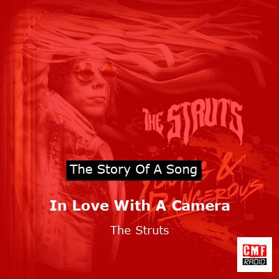 final cover In Love With A Camera The Struts