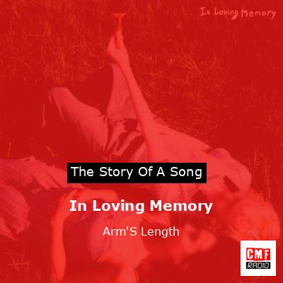In Loving Memory – Arm’S Length