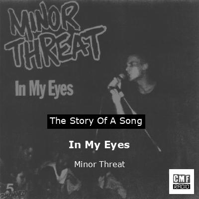 In My Eyes – Minor Threat