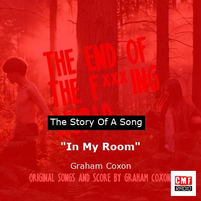 “In My Room” – Graham Coxon