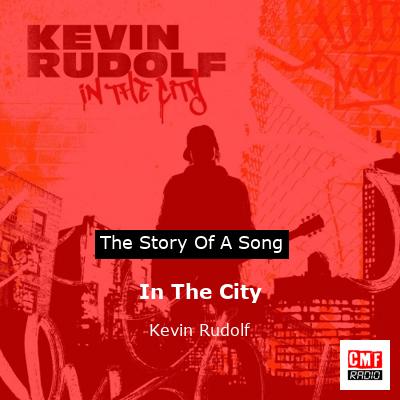 In The City – Kevin Rudolf