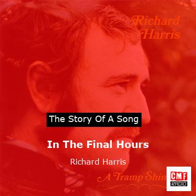 In The Final Hours – Richard Harris