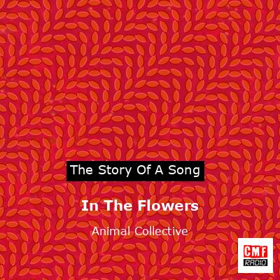 In The Flowers – Animal Collective