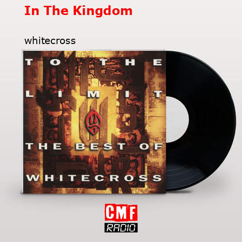 In The Kingdom – whitecross