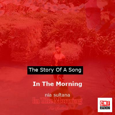 In The Morning – nia sultana