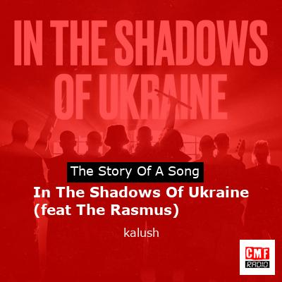 In The Shadows Of Ukraine (feat The Rasmus) – kalush