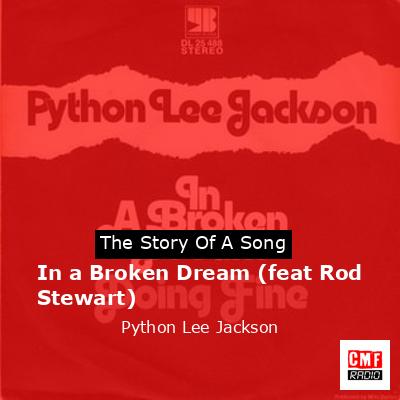 In a Broken Dream (feat Rod Stewart) – Python Lee Jackson