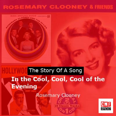 In the Cool, Cool, Cool of the Evening – Rosemary Clooney