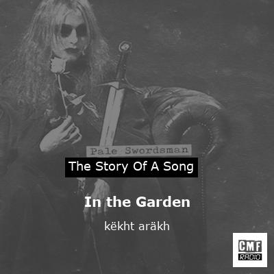 In the Garden – këkht aräkh