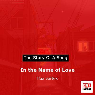 In the Name of Love – flux vortex