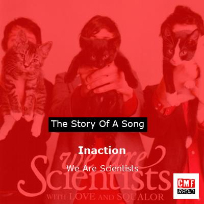 Inaction – We Are Scientists