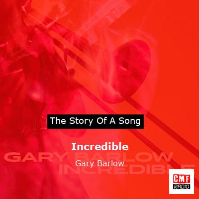 final cover Incredible Gary Barlow
