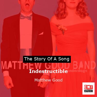 Indestructible – Matthew Good