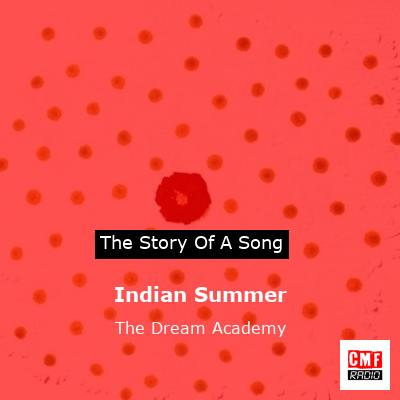 Indian Summer – The Dream Academy