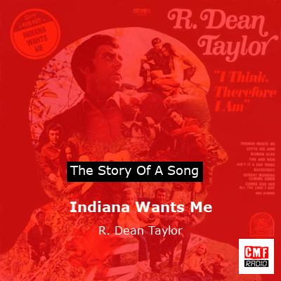 Indiana Wants Me – R. Dean Taylor