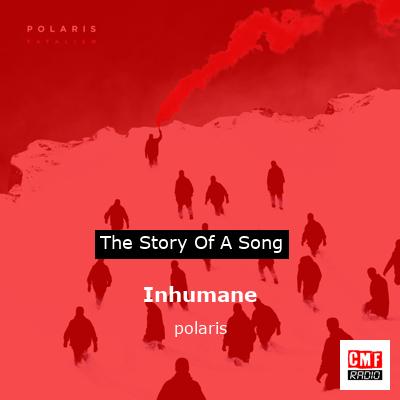 Inhumane – polaris