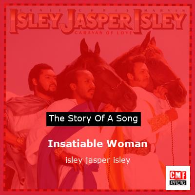 Insatiable Woman – isley jasper isley