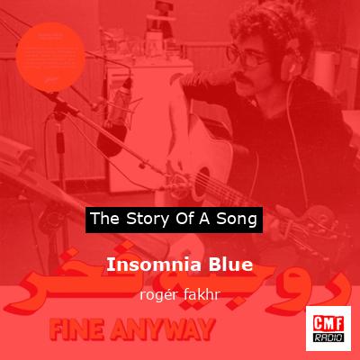 Insomnia Blue – rogér fakhr