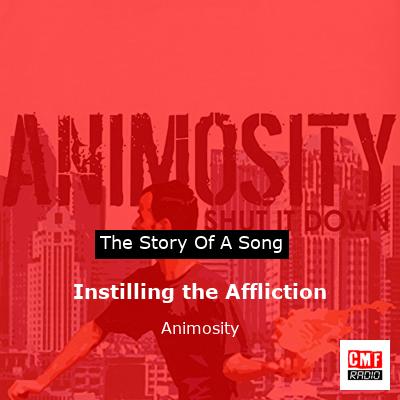 Instilling the Affliction – Animosity