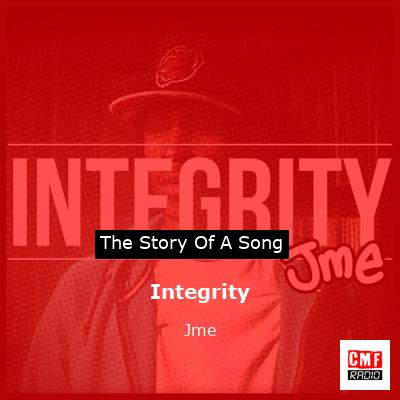 Integrity – Jme