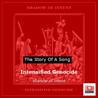 Intensified Genocide – shadow of intent