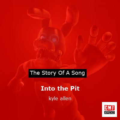 Into the Pit – kyle allen