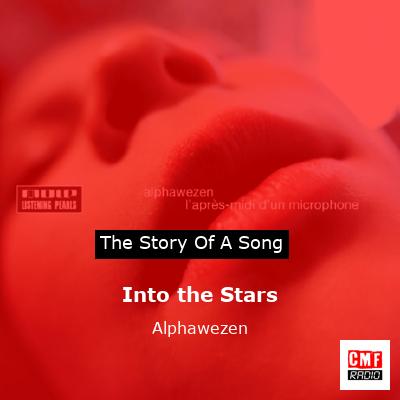 Into the Stars – Alphawezen