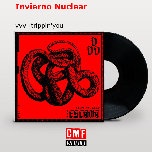 Invierno Nuclear – vvv [trippin’you]