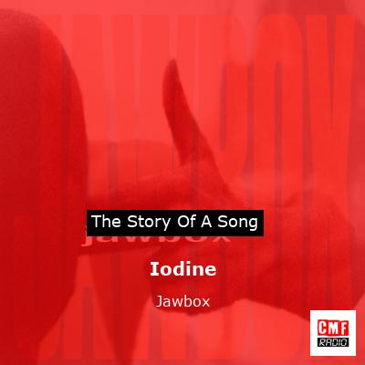 Iodine – Jawbox