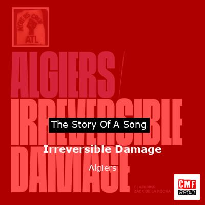 Irreversible Damage – Algiers