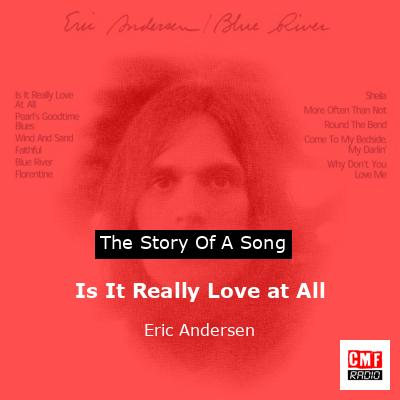 Is It Really Love at All – Eric Andersen