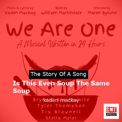 final cover Is This Even Soup The Same Soup kaden mackay