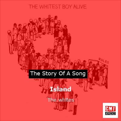Island – The whites