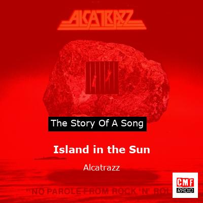 Island in the Sun – Alcatrazz