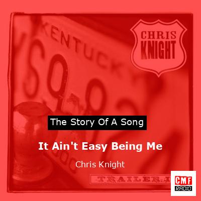 final cover It Aint Easy Being Me Chris Knight