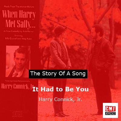 It Had to Be You – Harry Connick, Jr.