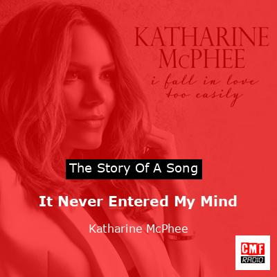 It Never Entered My Mind – Katharine McPhee